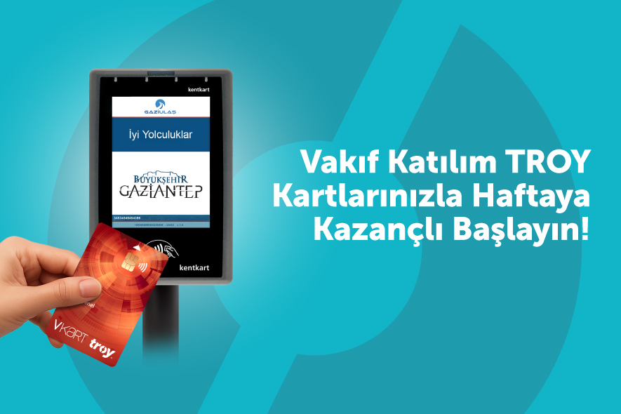 Gaziantep’te Ulaşım için TROY Kullanılır!